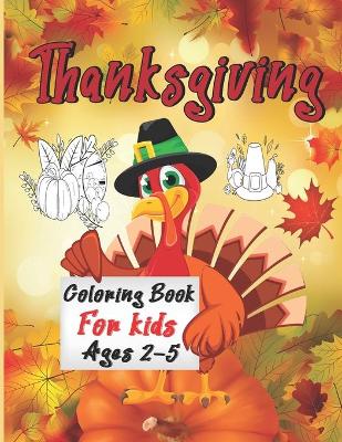 Book cover for Thanksgiving Coloring Book For Kids Ages 2-5