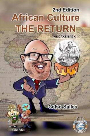 Cover of African Culture THE RETURN - The Cake Back - Celso Salles - 2nd Edition