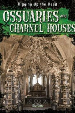 Cover of Ossuaries and Charnel Houses