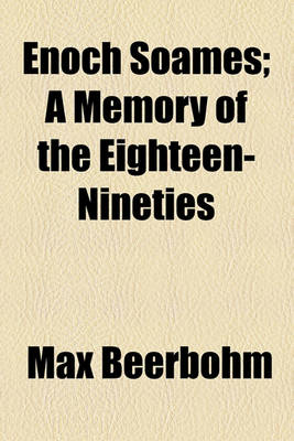 Book cover for Enoch Soames; A Memory of the Eighteen-Nineties