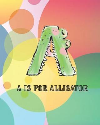 Book cover for A is for Alligator