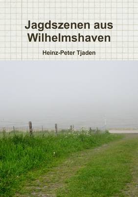 Book cover for Jagdszenen Aus Wilhelmshaven
