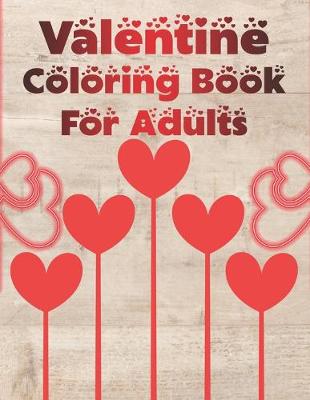 Book cover for Valentine Coloring Book for Adults
