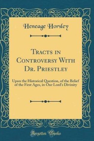 Cover of Tracts in Controversy with Dr. Priestley