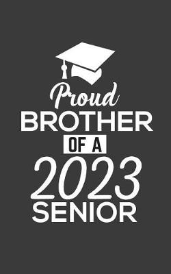 Book cover for Proud Brother Of 2023 Senior