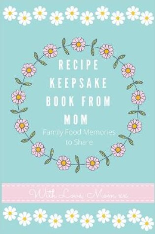 Cover of Recipe Keepsake Journal from Mom
