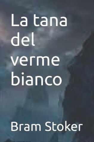 Cover of La tana del verme bianco