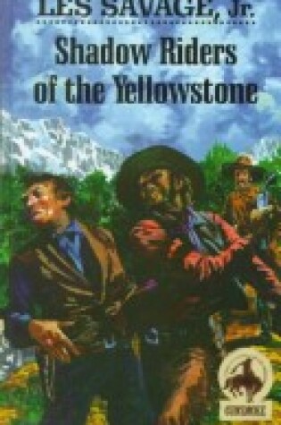 Cover of Shadow Riders of the Yellowstone