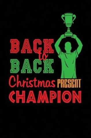 Cover of Back to Back Christmas Present Champion