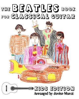 Book cover for The Beatles Book for Classical Guitar - Kids Edition