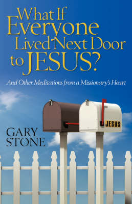 Book cover for What If Everyone Lived Next Door to Jesus?