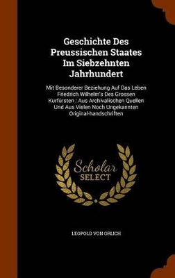 Book cover for Geschichte Des Preussischen Staates Im Siebzehnten Jahrhundert