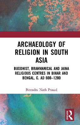 Cover of Archaeology of Religion in South Asia