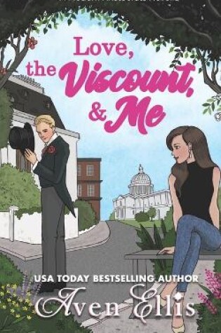 Cover of Love, the Viscount, & Me