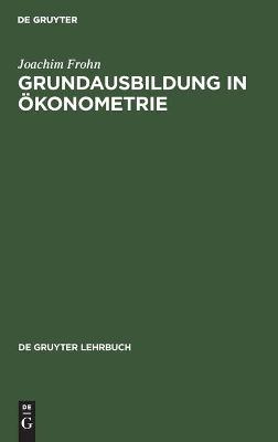 Cover of Grundausbildung in Ökonometrie