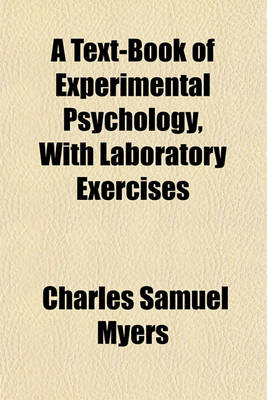 Book cover for A Text-Book of Experimental Psychology, with Laboratory Exercises