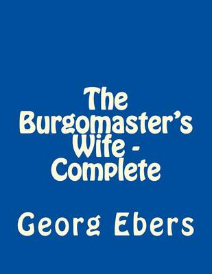 Book cover for The Burgomaster's Wife - Complete