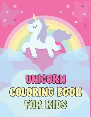 Book cover for Unicorn Coloring Book For Kids