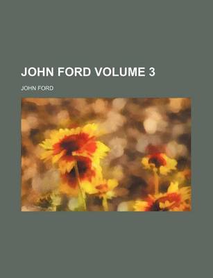 Book cover for John Ford Volume 3