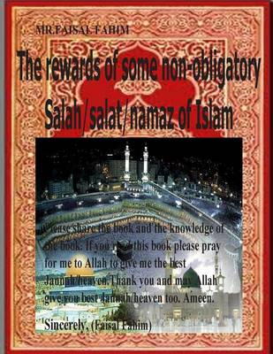 Book cover for The rewards of some non-obligatory Salah/salat/namaz of Islam