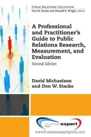 Cover of A Professional and Practitioner's Guide to Public Relations Research, Measurement, and Evaluation