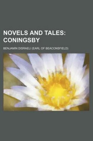 Cover of Novels and Tales (Volume 9); Coningsby