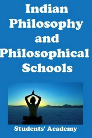 Cover of Indian Philosophy and Philosophical Schools