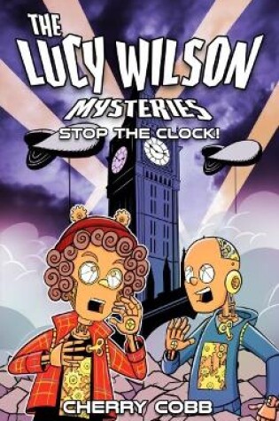 Cover of The Lucy Wilson Mysteries: Stop the Clock!