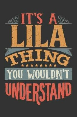 Cover of Its A Lila Thing You Wouldnt Understand