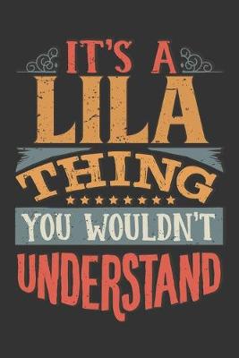 Book cover for Its A Lila Thing You Wouldnt Understand