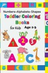 Book cover for Toddler Coloring Book for Kids Age 1-3