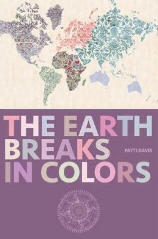 Cover of The Earth Breaks in Colors