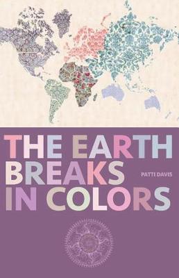 Book cover for The Earth Breaks in Colors