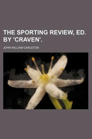 Cover of The Sporting Review, Ed. by 'Craven'.