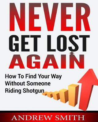 Book cover for Never Get Lost Again