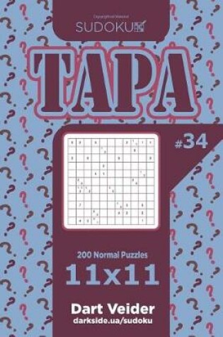 Cover of Sudoku Tapa - 200 Normal Puzzles 11x11 (Volume 34)