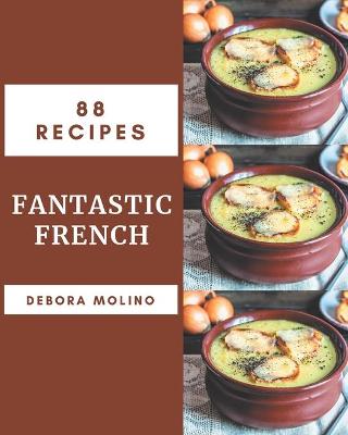 Book cover for 88 Fantastic French Recipes