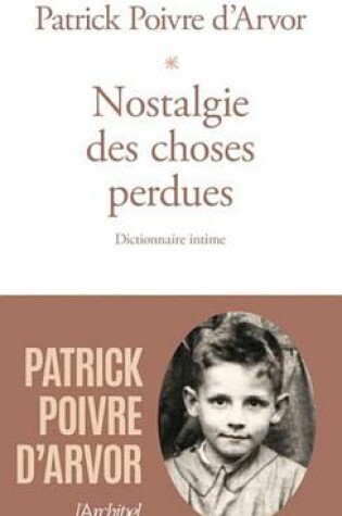 Cover of Nostalgie Des Choses Perdues - Dictionnaire Intime