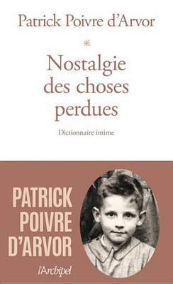 Book cover for Nostalgie Des Choses Perdues - Dictionnaire Intime