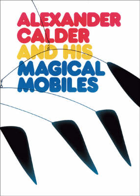 Book cover for Alexander Calder and His Magical Mobiles