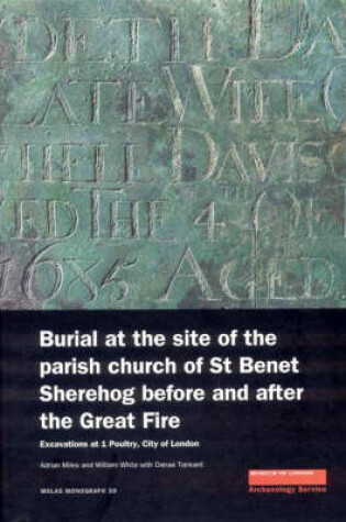Cover of Burial at the Site of the Parish Church of St Benet Sherehog Before and After the Great Fire