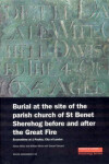 Book cover for Burial at the Site of the Parish Church of St Benet Sherehog Before and After the Great Fire