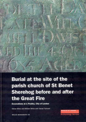 Book cover for Burial at the Site of the Parish Church of St Benet Sherehog Before and After the Great Fire