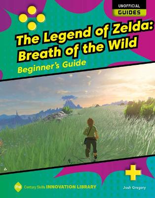 Cover of The Legend of Zelda: Breath of the Wild: Beginner's Guide