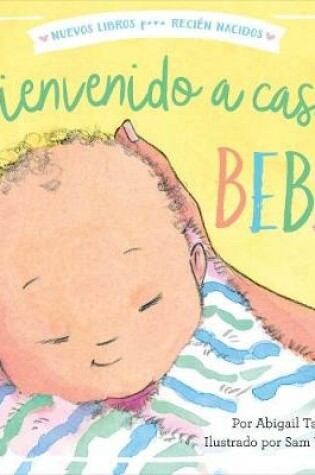 Cover of ¡Bienvenido a casa, bebé! (Welcome Home, Baby!)