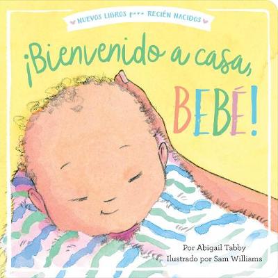 Book cover for ¡Bienvenido a casa, bebé! (Welcome Home, Baby!)