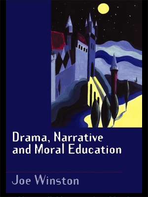 Book cover for Drama, Narrative and Moral Education