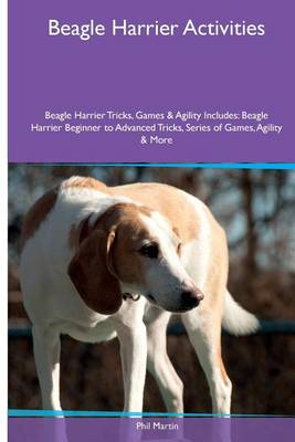 Book cover for Beagle Harrier Activities Beagle Harrier Tricks, Games & Agility. Includes