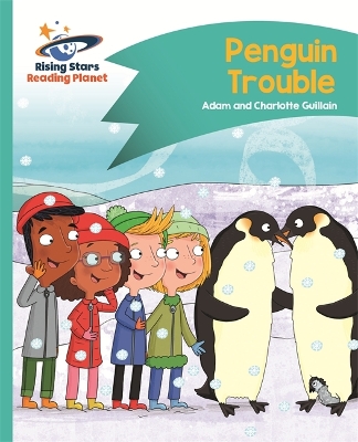 Book cover for Reading Planet - Penguin Trouble - Turquoise: Comet Street Kids