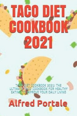 Cover of Taco Diet Cookbook 2021